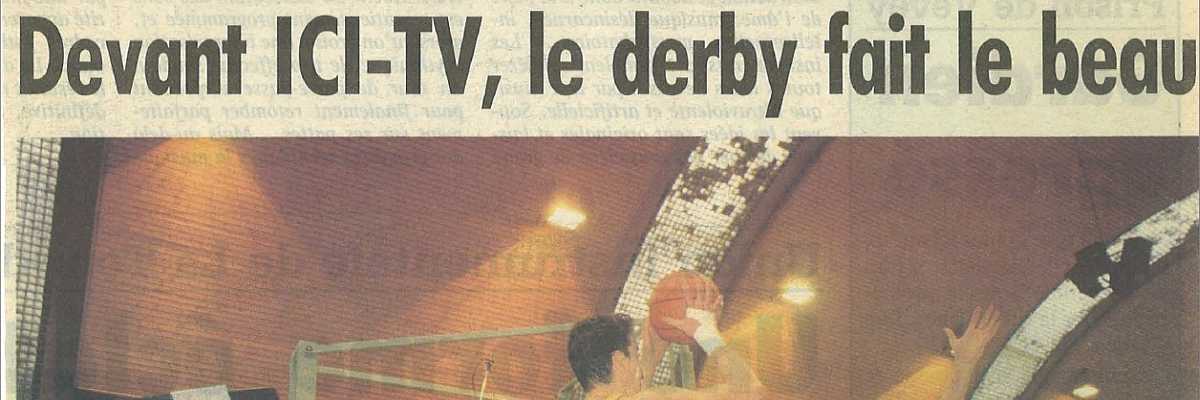 Devant ICI-TV, le derby fait le beau