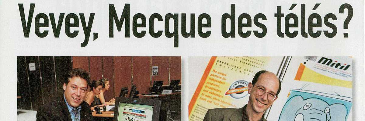 Vevey, Mecque des télés?